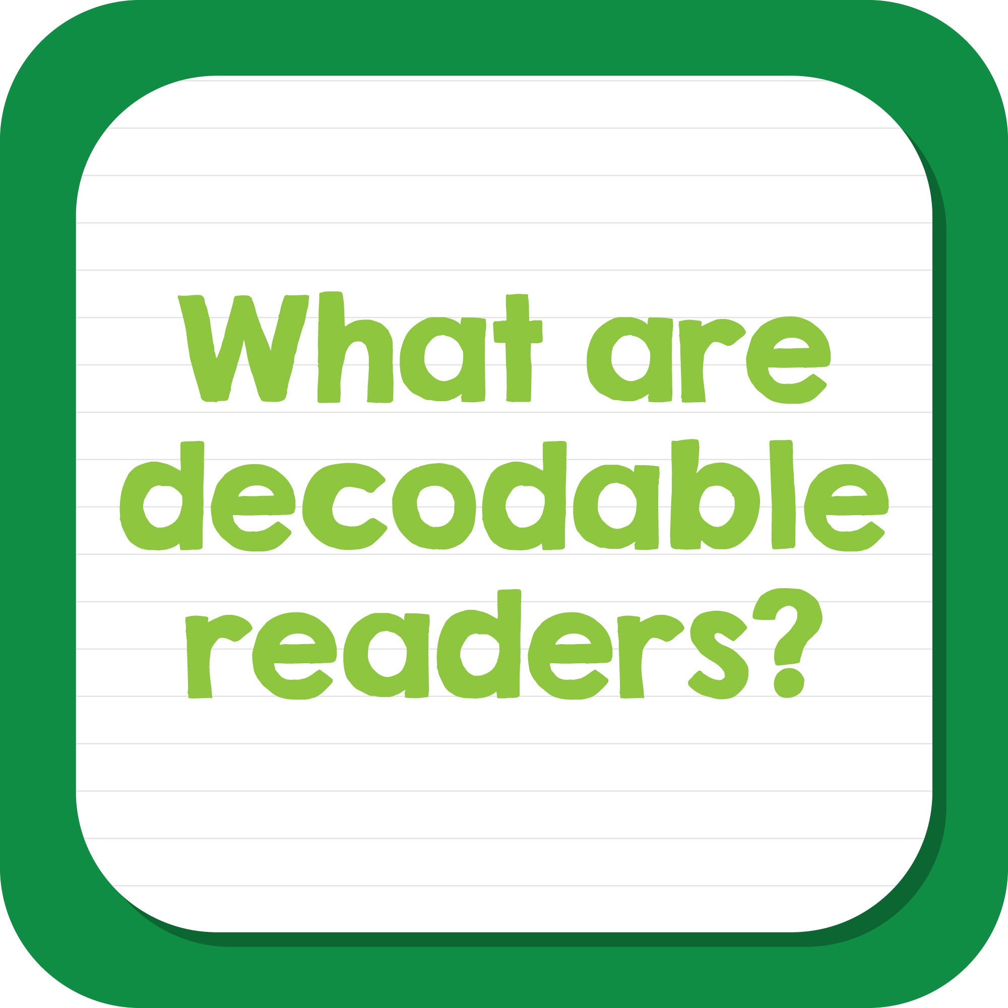 What are decodable readers?